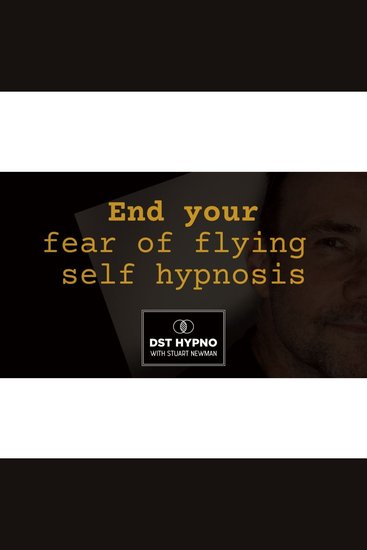 End your fear of flying self hypnosis - A guided meditation - DST Hypno with Stu Newman - cover