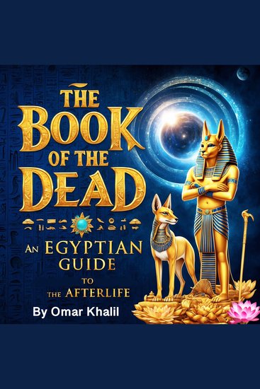The Book of the Dead - An Egyptian Guide to the Afterlife - cover