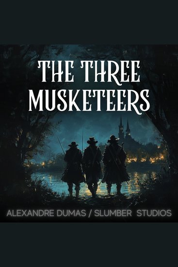 The Three Musketeers - A soothing reading for sleep and relaxation - cover