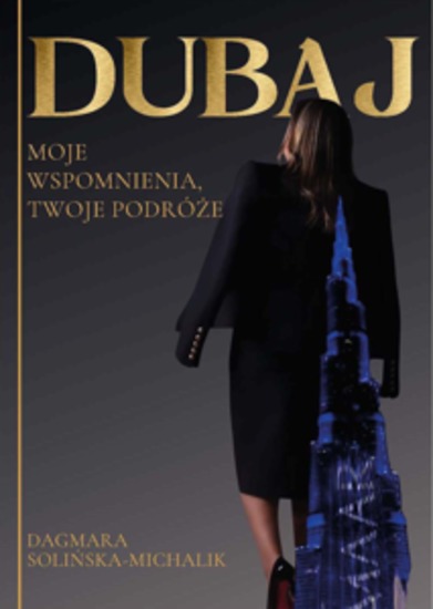 Dubaj Moje wspomnienia Twoje podróże - cover