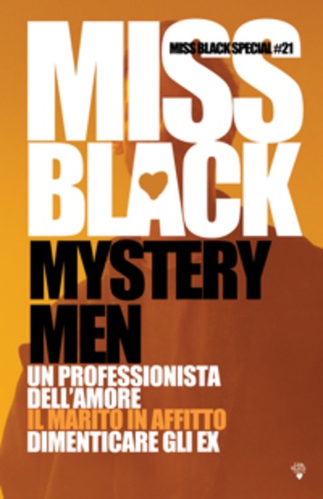 Mystery Men - Un professionista dell'amore Il marito in affitto Dimenticare gli ex - cover