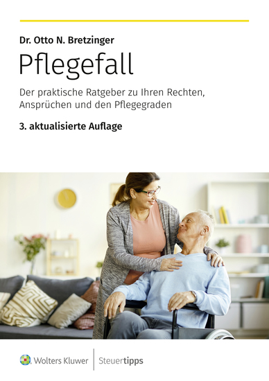 Pflegefall - Der praktische Ratgeber zu Ihren Rechten Ansprüchen und den Pflegegraden - cover