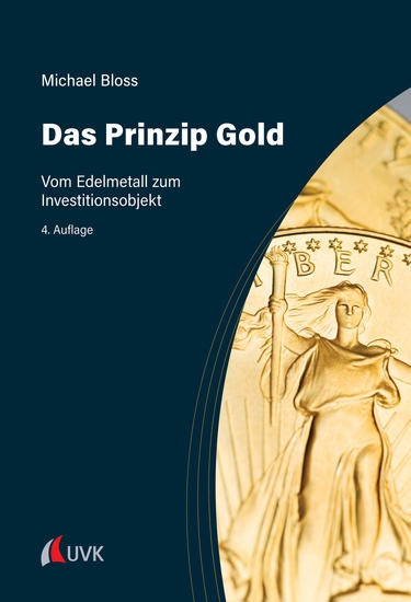 Das Prinzip Gold - Vom Edelmetall zum Investitionsobjekt - cover