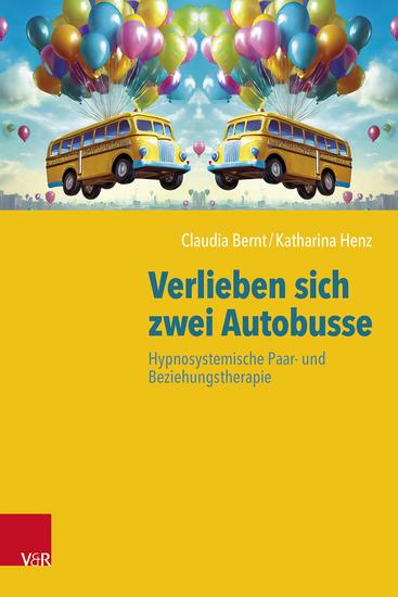 Verlieben sich zwei Autobusse: Hypnosystemische Paar- und Beziehungstherapie - cover