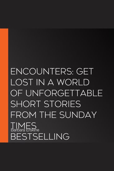 Encounters: Get lost in a world of unforgettable short stories from the Sunday Times bestselling author of historical fiction - cover