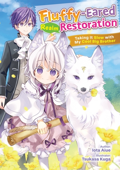 Fluffy-Eared Realm Restoration: Taking It Slow with My Cool Big Brother Volume 1 - cover