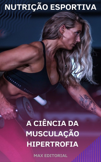 A Ciência da Musculação Hipertrofia - cover