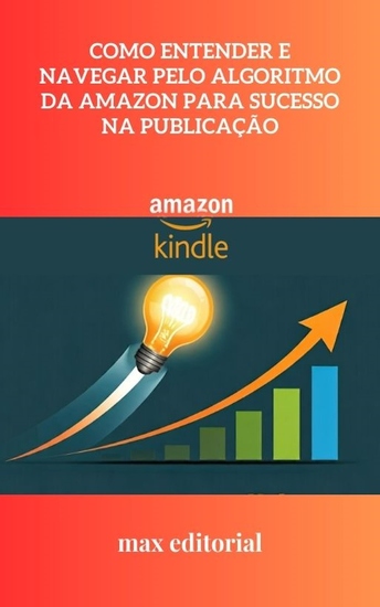 Como Entender e Navegar pelo Algoritmo da Amazon para Sucesso na Publicação - cover