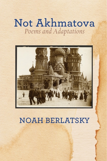 Not Akhmatova - Poems and Adaptations - cover