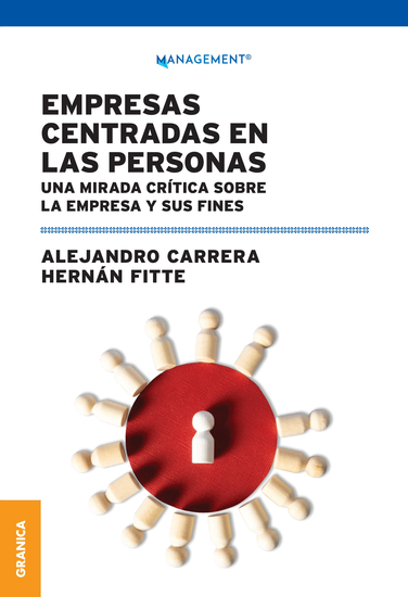 Empresas Centradas En Las Personas - Una Mirada Crítica Sobre La Empresa Y Sus Fines - cover