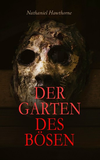Die Blumen des Bösen - Die Totenhochzeit Der Teufel des Schreibens Der Maskenball Die alte Jungfer in Weiß - cover