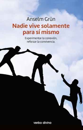 Nadie vive solamente para sí mismo - Experimentar la conexión reforzar la convivencia - cover