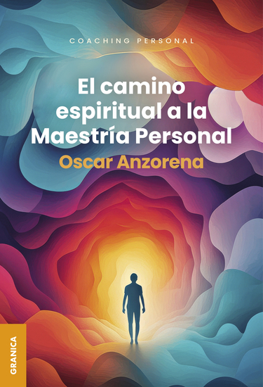 Camino Espiritual A La Maestría Personal El - cover