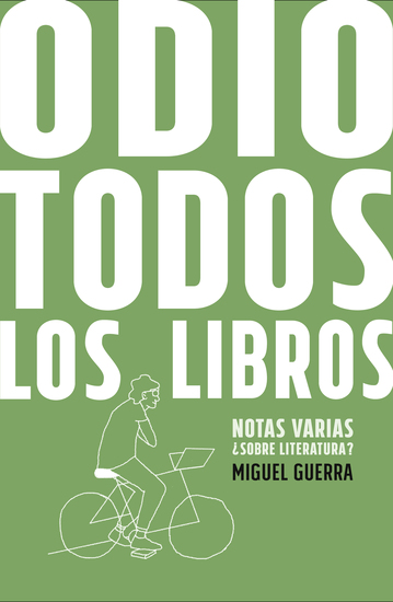 Odio todos los libros - Notas varias ¿sobre literatura? - cover