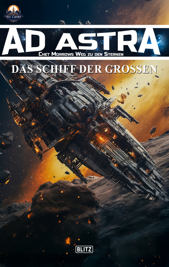 Ad Astra – Chet Morrows Weg zu den Sternen Neue Abenteuer 15: Das Schiff der Großen - cover