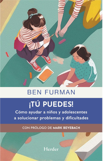 ¡Tú puedes! - Cómo ayudar a niños y adolescentes a solucionar problemas y dificultades - cover