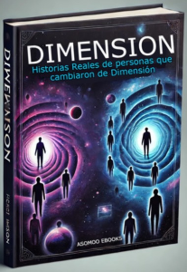 Dimension - Cruces de RealidadeasTestimonios de Viajes a Otras Dimensiones Historias Reales de personas que cambiaron de Dimensión - cover