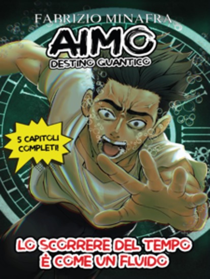 AIMO DESTINO QUANTICO VOLUME 1 - Lo scorrere del tempo è come un fluido - cover