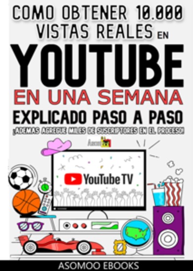 Como obtener 10000 vistas reales en youtube en una semana explicado pasó a paso - No dejes pasar esta oportunidad de llevar tu canal al siguiente nivel! El éxito está a un clic de distancia - cover