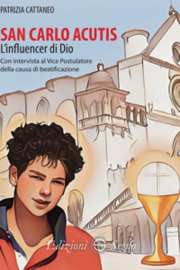 San Carlo Acutis - L’influencer di Dio - cover