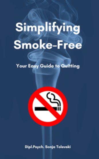 Simplifying Smoke-Free! - Your Easy Guide to Quitting - cover