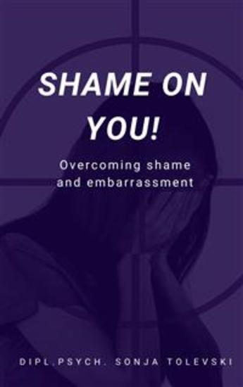 Shame on you! - Overcoming shame and embarrassment - cover