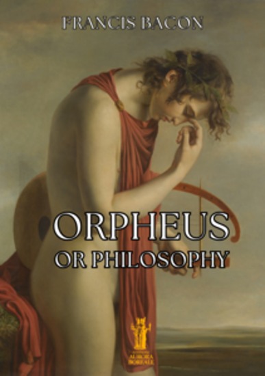Orpheus or Philosophy - Explained of Natural and Moral Philosophy - cover
