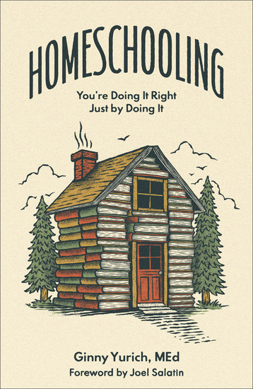 Homeschooling - You're Doing It Right Just by Doing It - cover