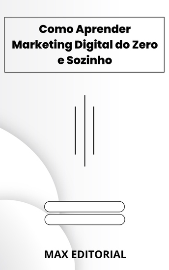 Como Aprender Marketing Digital do Zero e Sozinho - cover