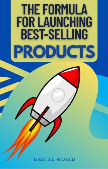 The Formula for Launching Best-Selling Products - cover