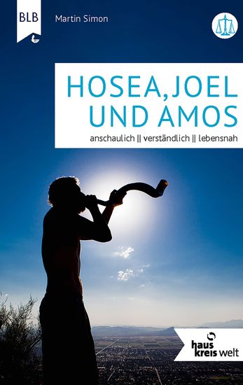 Hosea Joel und Amos - anschaulich verständlich lebensnah - cover