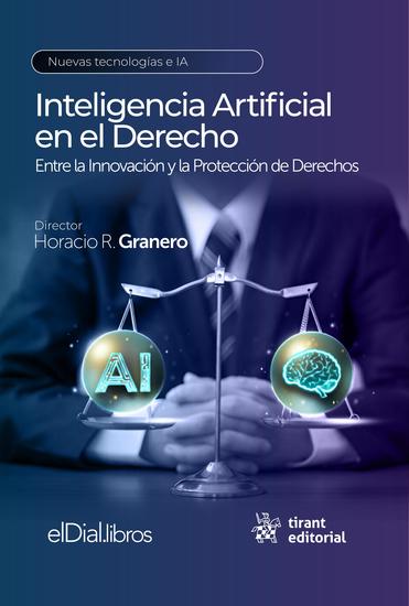 Inteligencia Artificial en el Derecho - Entre la Innovación y la Protección de Derechos - cover