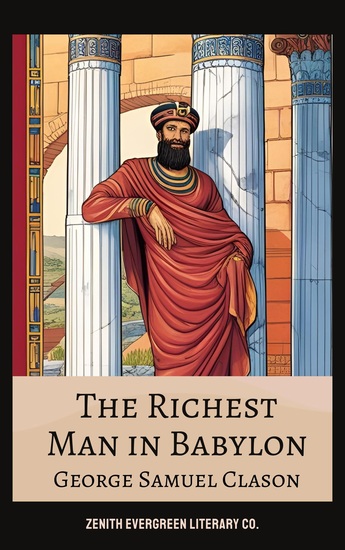 The Richest Man in Babylon - Timeless Financial Wisdom for Wealth and Success - cover
