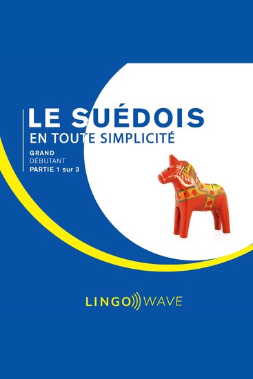 Le suédois en toute simplicité - Grand Débutant - Partie 1 sur 3 - cover