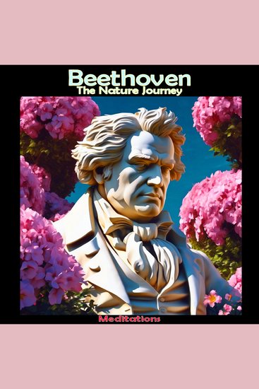 Beethoven - The Nature Journey - Meditations - cover