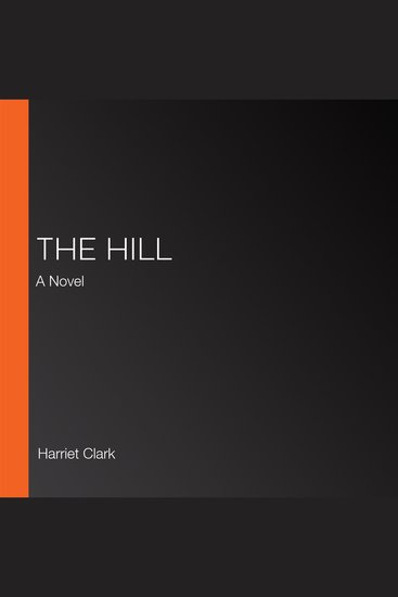 The Hill - A Novel - cover