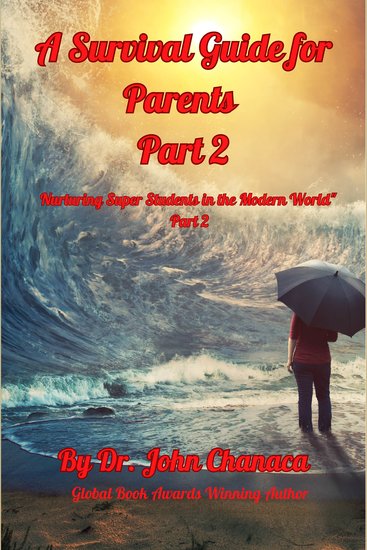 A Survival Guide for Parents Part 2 - Nurturing Super Students in the Modern World Part 2 - cover