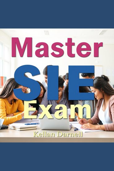 Master SIE Exam - "Elevate your Master SIE Exam preparation with dynamic audio lessons crafted for exceptional exam success!" - cover