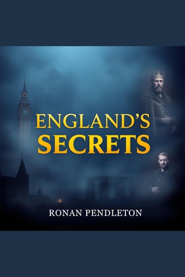 Unraveling the Hidden Secrets of England's Pioneers and Kings - "Unlock history’s mysteries! Dive into fascinating audio lessons on England’s legendary pioneers and kings for ultimate enlightenment" - cover