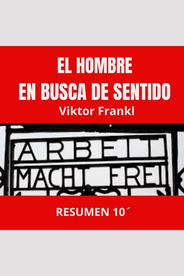 EL HOMBRE EN BUSCA DE SENTIDO - Una experiencia en los campos de concentración nazis durante la Segunda Guerra - cover