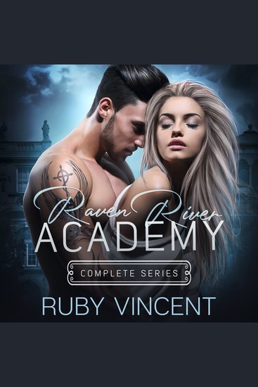 Raven River Academy Complete Series - A Dark Reverse Harem Romance - cover