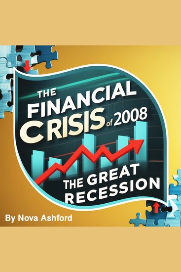 The Financial Crisis of 2008 - The Great Recession - cover