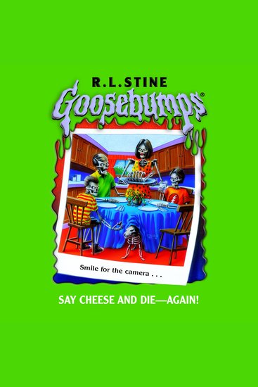 Say Cheese and Die - Again! (Goosebumps #44) - cover