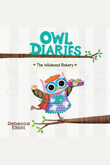 Wildwood Bakery (Owl Diaries #7) - cover