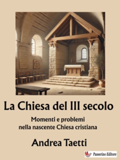 La Chiesa del III secolo - Momenti e problemi nella nascente Chiesa cristiana - cover