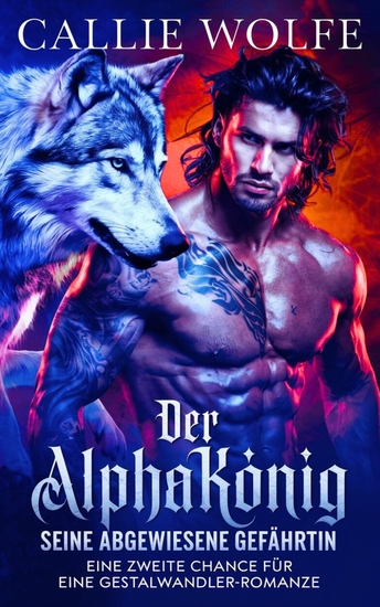 Der Alphakönig - seine abgewiesene Gefährtin - cover