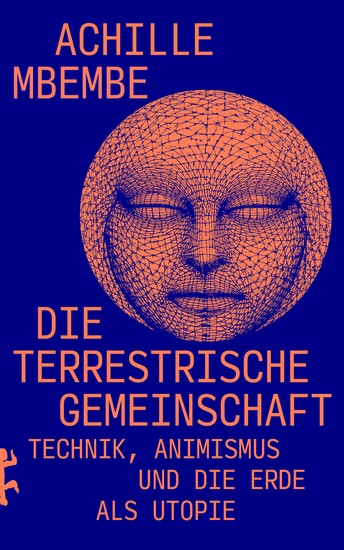 Die terrestrische Gemeinschaft - Technik Animismus und die Erde als Utopie - cover