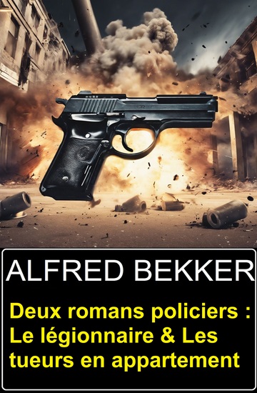 Deux romans policiers : Le légionnaire & Les tueurs en appartement - cover