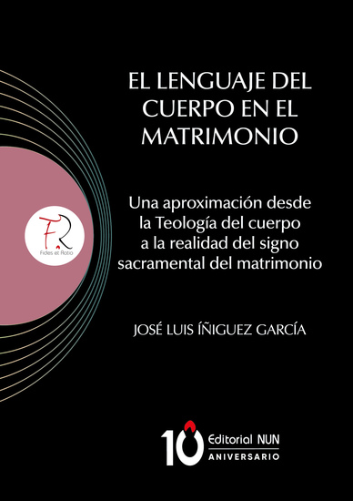 El lenguaje del Cuerpo en el matrimonio - Una aproximación desde la Teología del cuerpo a la realidad del signo sacramental del matrimonio - cover
