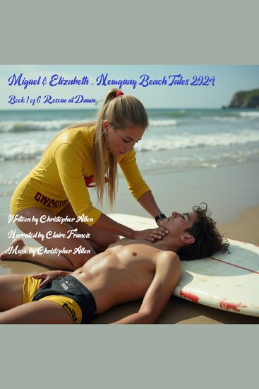 Miguel & Elizabeth - Newquay Beach Tales 2024 - Book 2 of 6 - Rescue at Dawn - cover